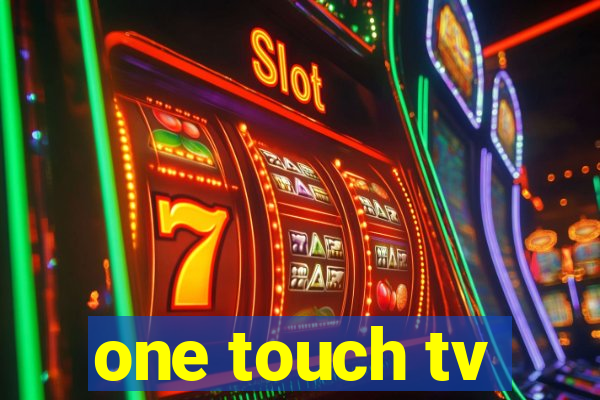 one touch tv