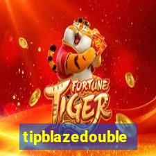 tipblazedouble