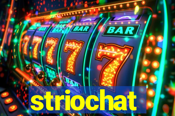 striochat