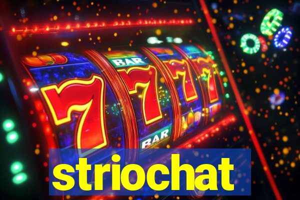 striochat