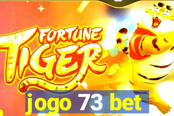 jogo 73 bet