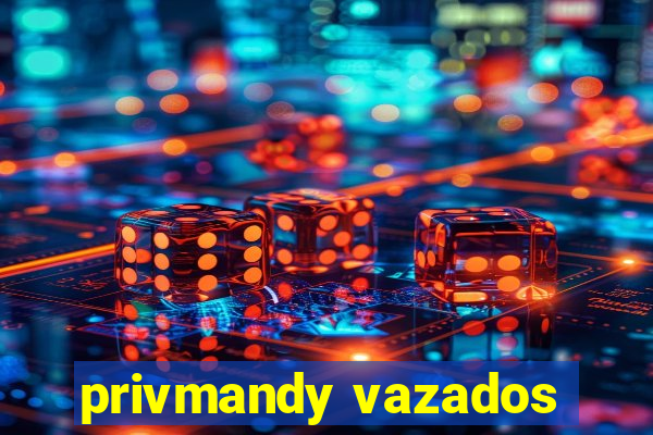 privmandy vazados