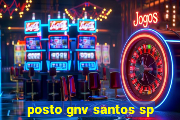 posto gnv santos sp