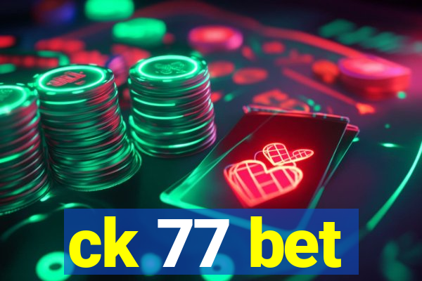 ck 77 bet