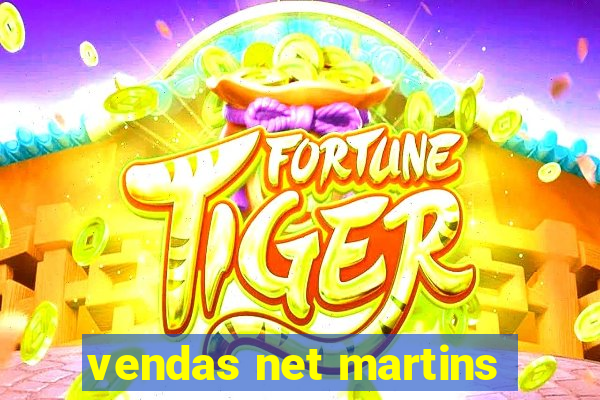 vendas net martins