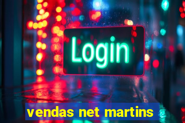 vendas net martins