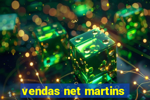 vendas net martins