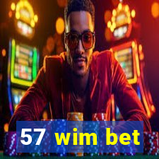 57 wim bet