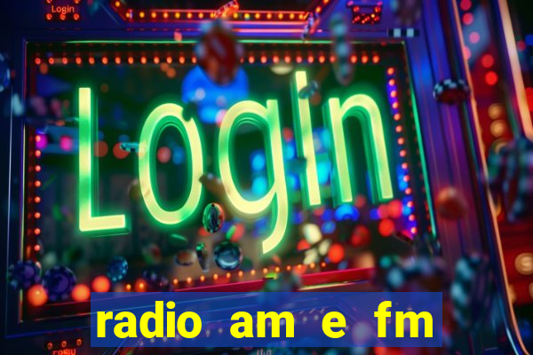 radio am e fm casas bahia