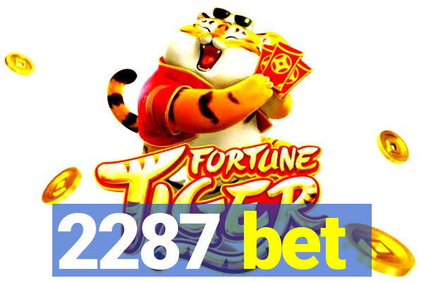 2287 bet