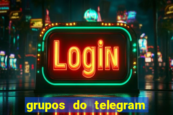 grupos do telegram mais de 18