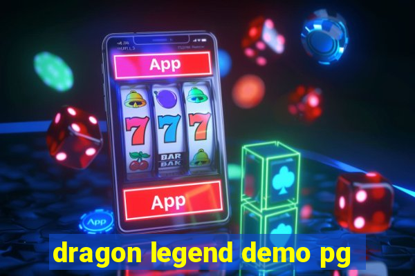 dragon legend demo pg