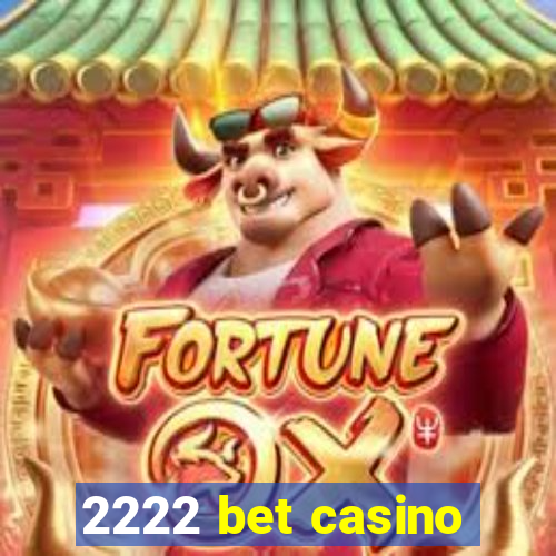 2222 bet casino