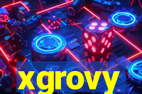 xgrovy