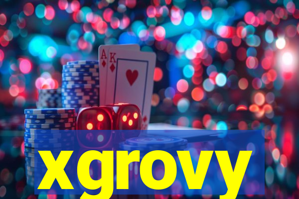 xgrovy