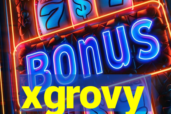 xgrovy