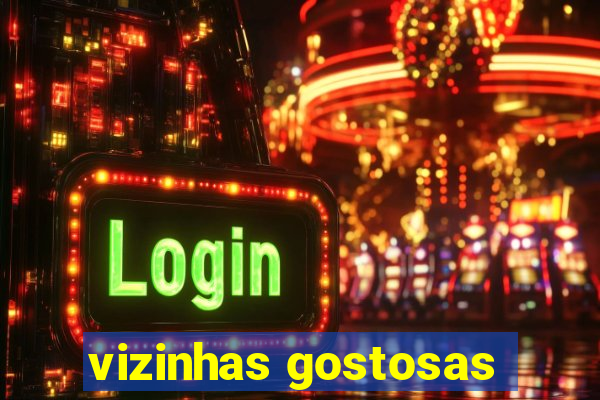 vizinhas gostosas