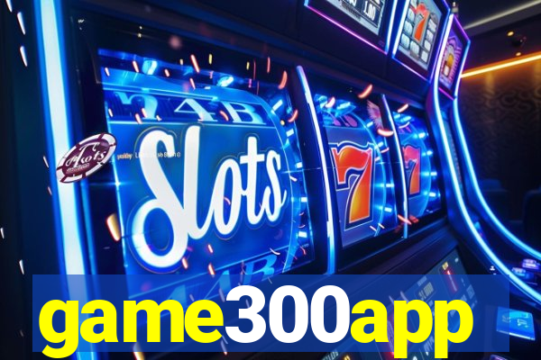 game300app