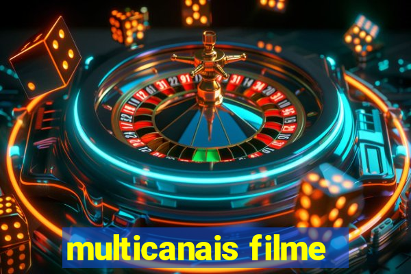 multicanais filme