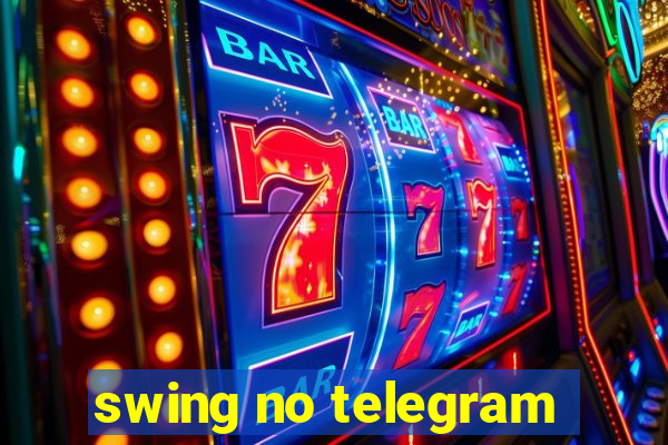 swing no telegram