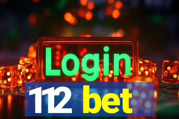 112 bet