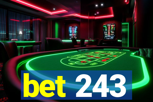 bet 243