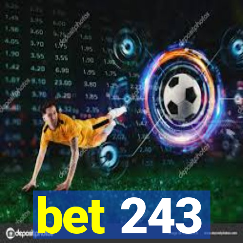 bet 243