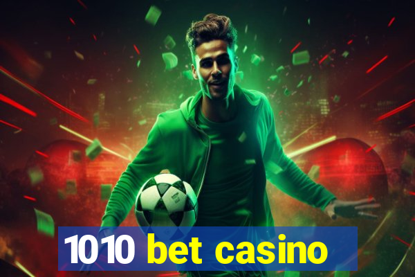 1010 bet casino