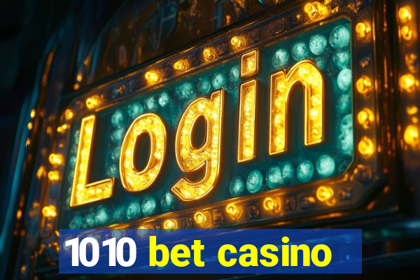 1010 bet casino