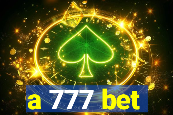 a 777 bet