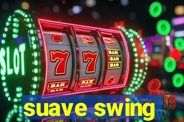 suave swing