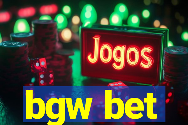 bgw bet