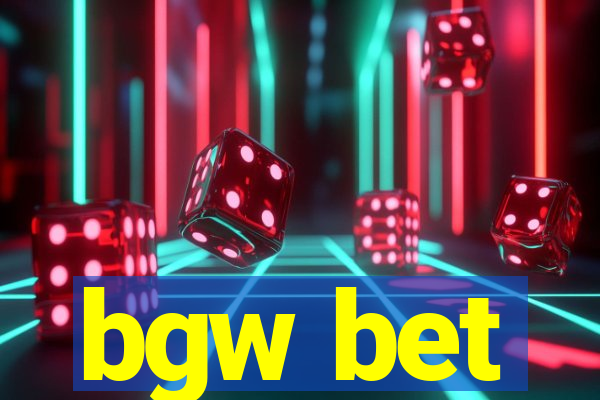 bgw bet