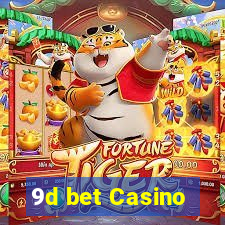 9d bet Casino