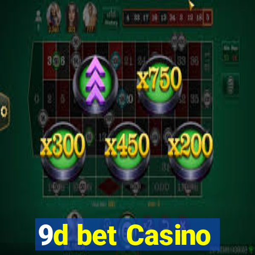 9d bet Casino