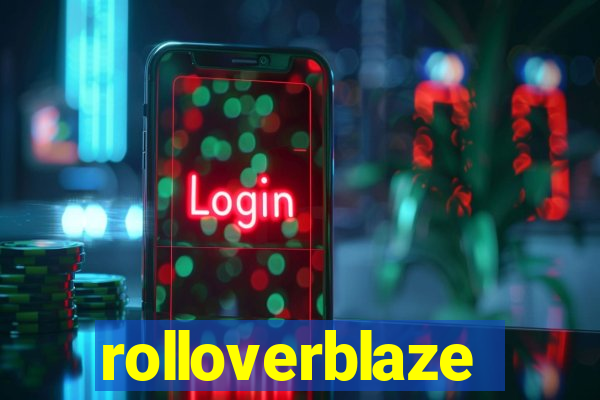 rolloverblaze