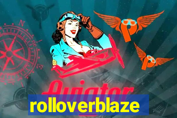 rolloverblaze