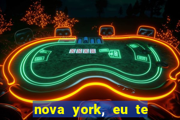 nova york, eu te amo filme completo dublado