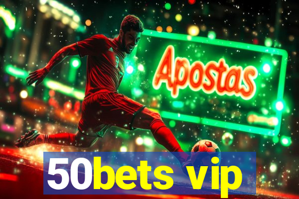 50bets vip