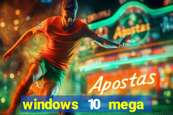 windows 10 mega lite premium download