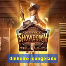 dinheiro congelado na plataforma de jogos