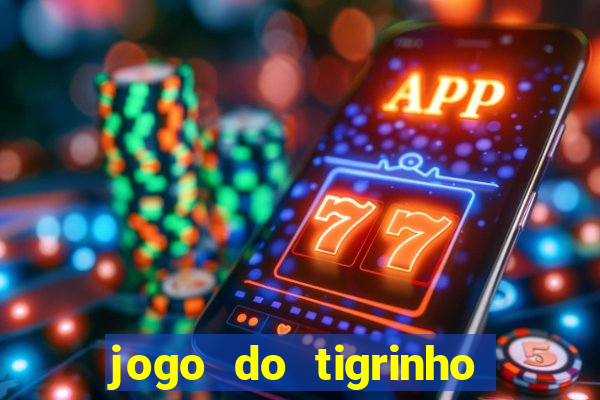 jogo do tigrinho deposito 1 real