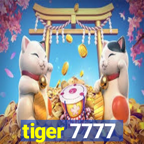 tiger 7777