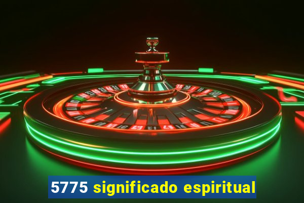 5775 significado espiritual