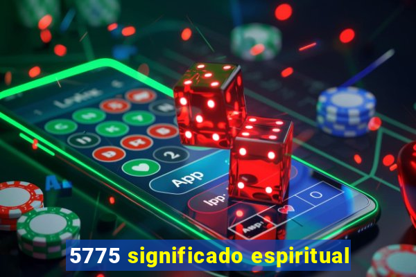 5775 significado espiritual