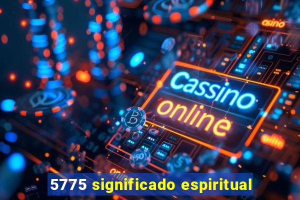 5775 significado espiritual