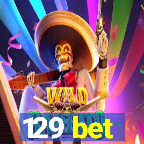 129 bet