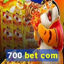 700 bet com