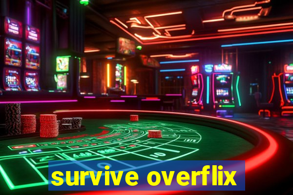 survive overflix