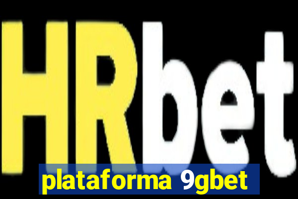 plataforma 9gbet